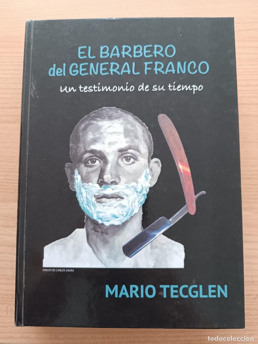 Libros de segunda mano: El barbero del General Franco. Un testimonio de su tiempo - Mario Tecglen