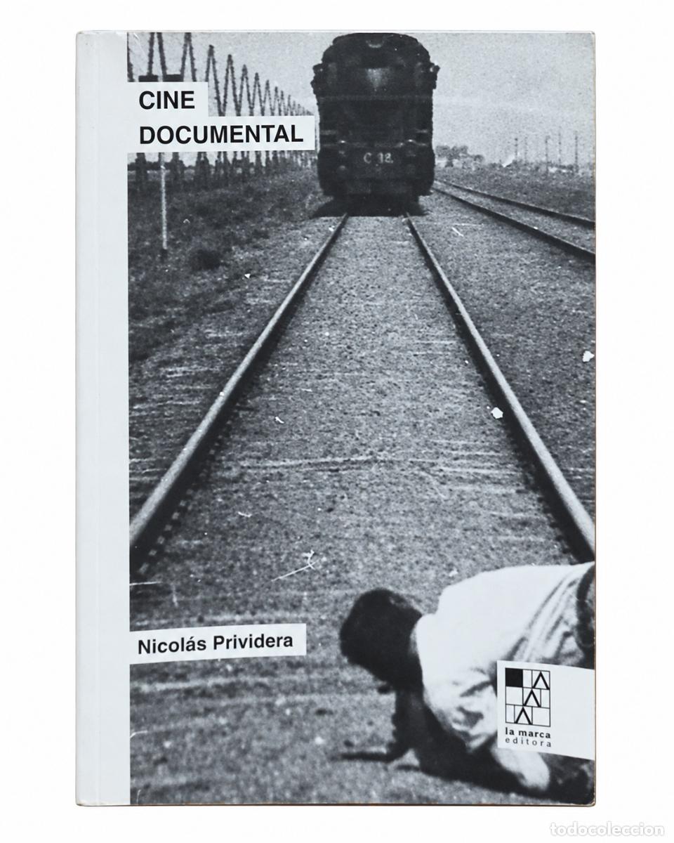 Libros de segunda mano: Nicol&aacute;s Prividera &ndash; Cine documental. La pasi&oacute;n de lo real &ndash; La Marca Editora &ndash; 2022 &ndash; LM