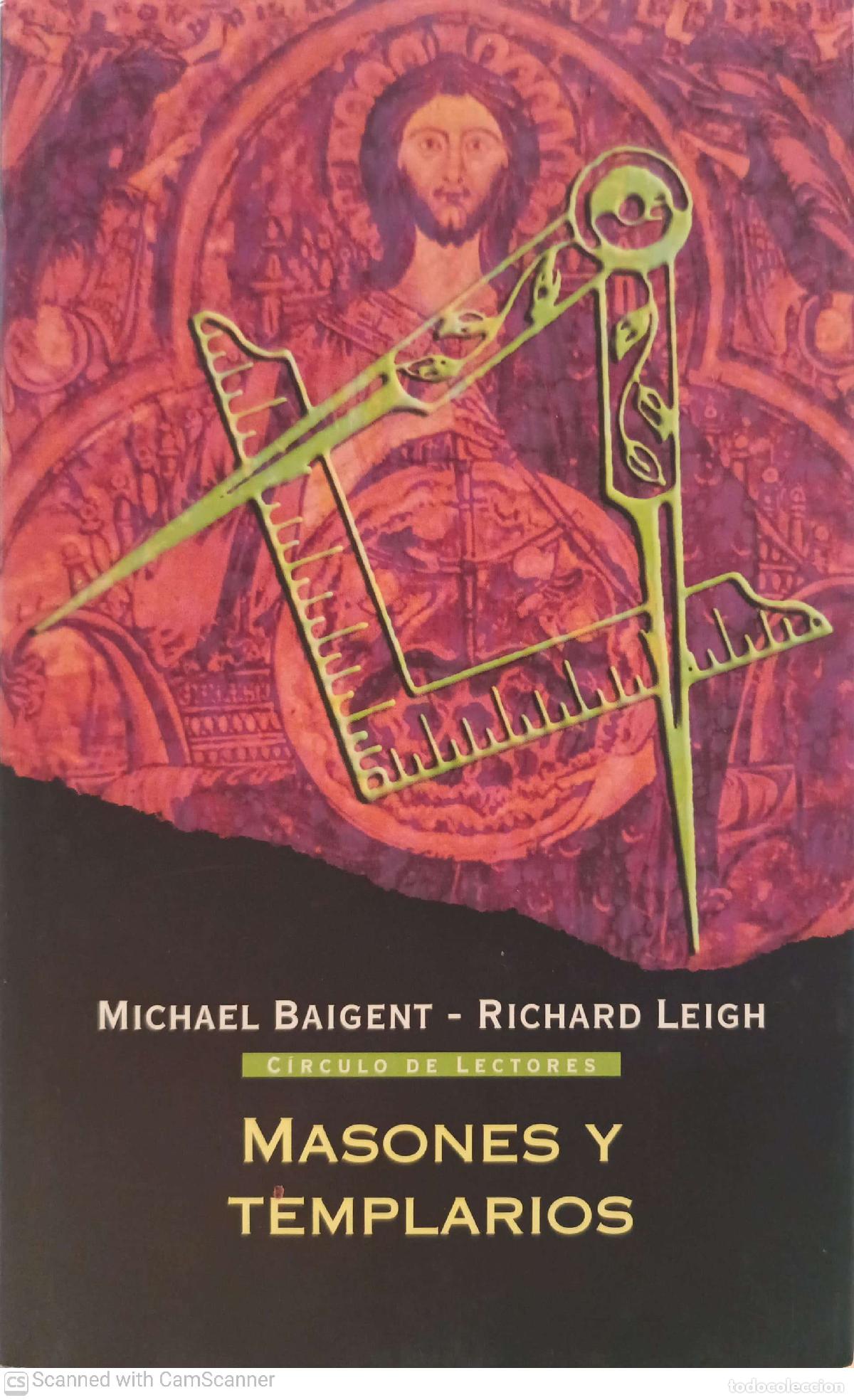 Libros de segunda mano: Masones y templarios - Michael Baigent- Richard Leigh