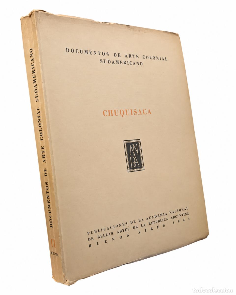 Libros de segunda mano: Mart&iacute;n S. Noel y Pedro Juan Vignale &ndash; Chuquisaca. Documentos de Arte Colonial Sudamericano &ndash; LM