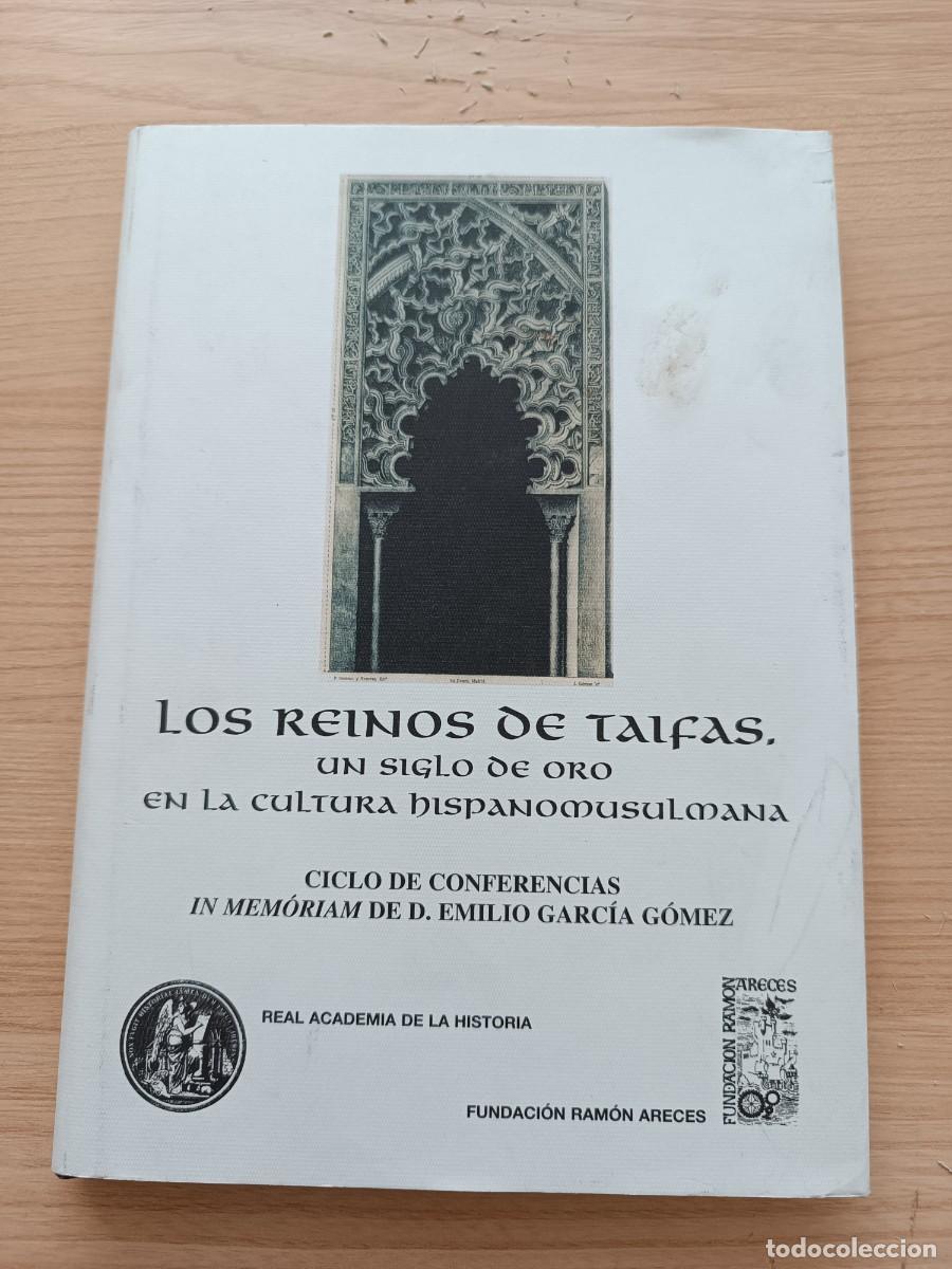 Libros de segunda mano: Los Reinos de Taifas. Un siglo de oro en la cultura hispanomusulmana