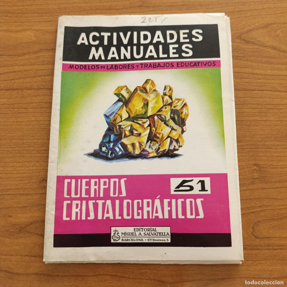 Libros de segunda mano: ACTIVIDADES MANUALES N&ordm; 51, CUERPOS CRISTALOGRAFICOS. SALVATELLA. 16 L&Aacute;MINAS RECORTABLES