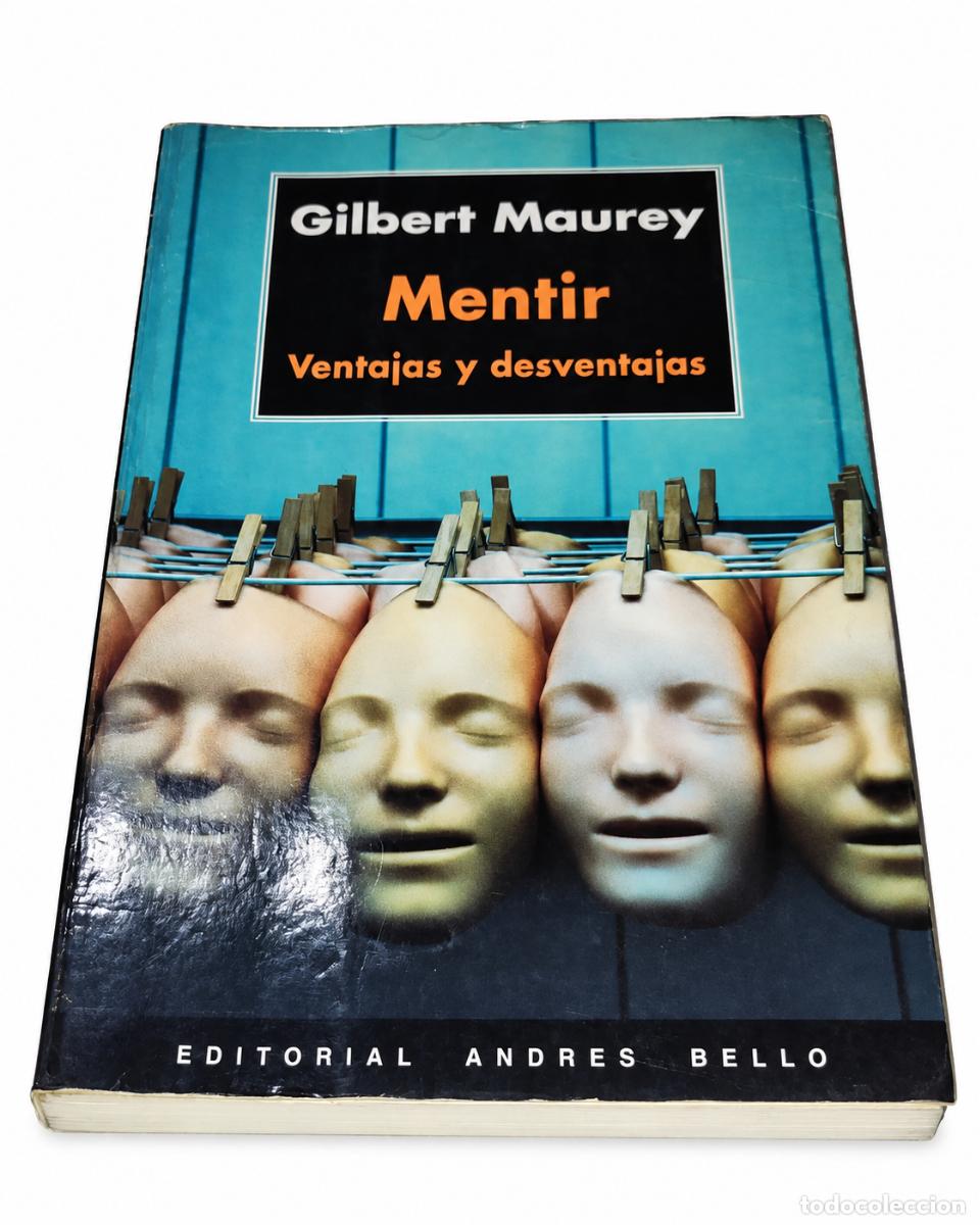 Libros de segunda mano: Gilbert Maurey &ndash; Mentir. Ventajas y desventajas &ndash; Editorial Andr&eacute;s Bello &ndash; 2000 &ndash; LM