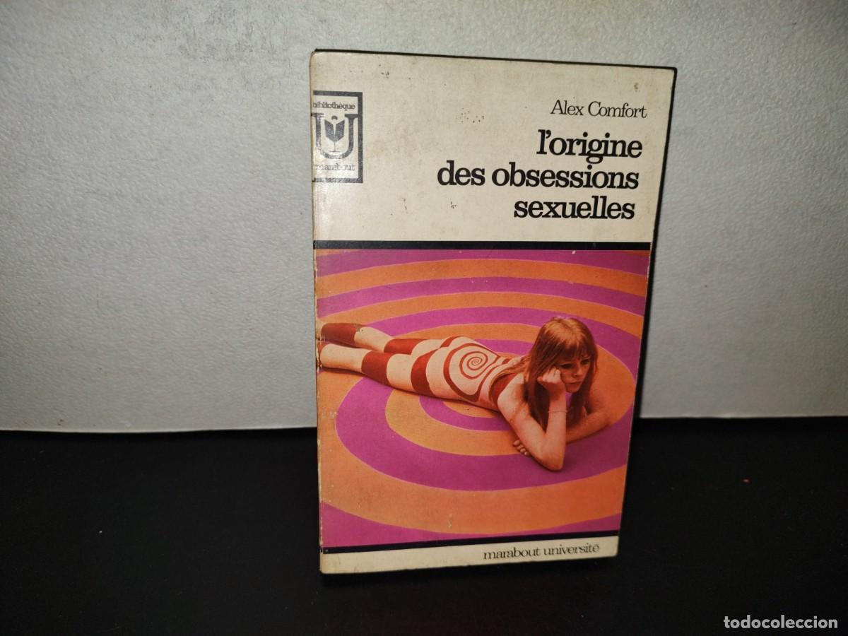 Libros de segunda mano: 196- L'Origine Des Obsessions Sexuelles - Alex Comfort - 1968