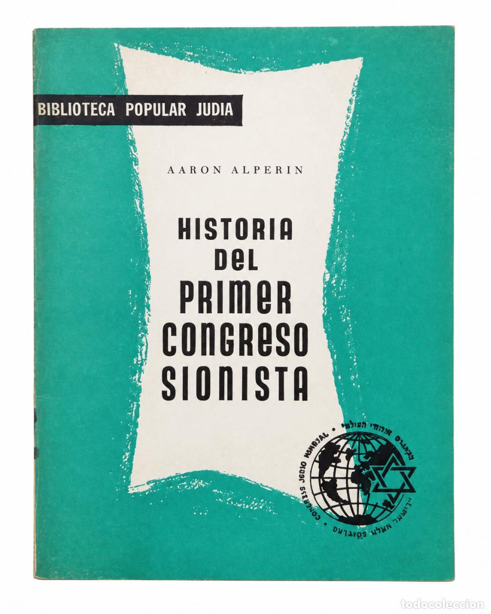 Libros de segunda mano: Aar&oacute;n Alperin &ndash; Historia del Primer Congreso Sionista &ndash; Biblioteca Popular Jud&iacute;a &ndash; 1977 &ndash; LM