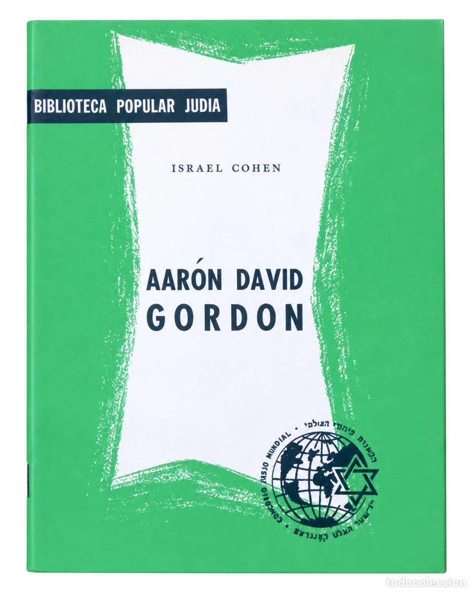 Libros de segunda mano: Israel Cohen &ndash; Aar&oacute;n David Gordon &ndash; Biblioteca Popular Jud&iacute;a &ndash; Congreso Jud&iacute;o Latinoamericano &ndash; LM