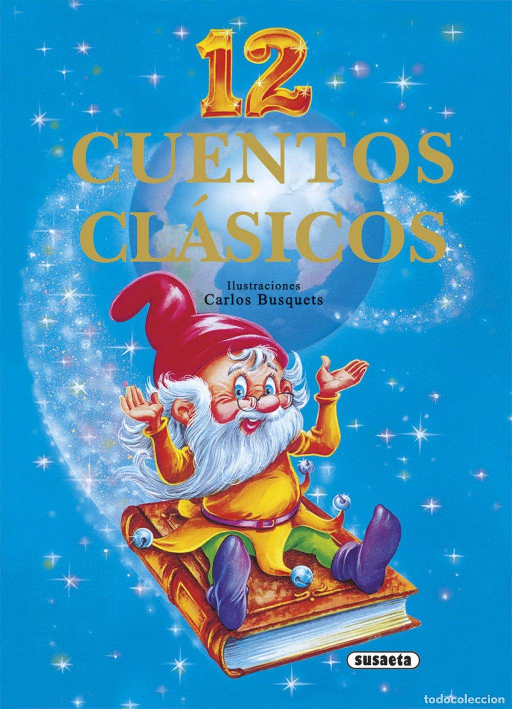 Libros de segunda mano: 12 Cuentos Cl&aacute;sicos - Carlos Busquets - Susaeta Ediciones - 12 Cuentos, N&ordm; 16