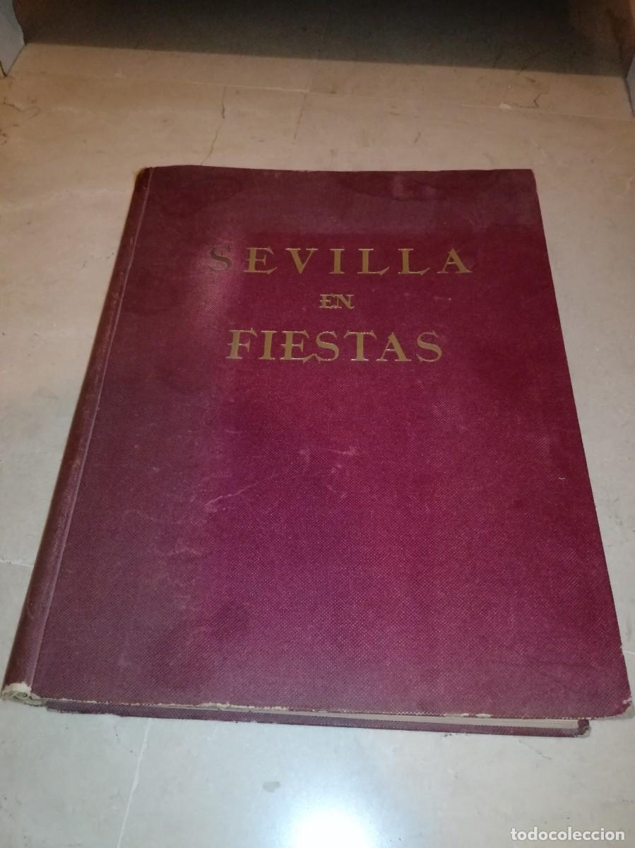 Libros de segunda mano: SEVILLA EN FIESTAS-ORIGINAL 1948-351 PAGS-TAPA DURA