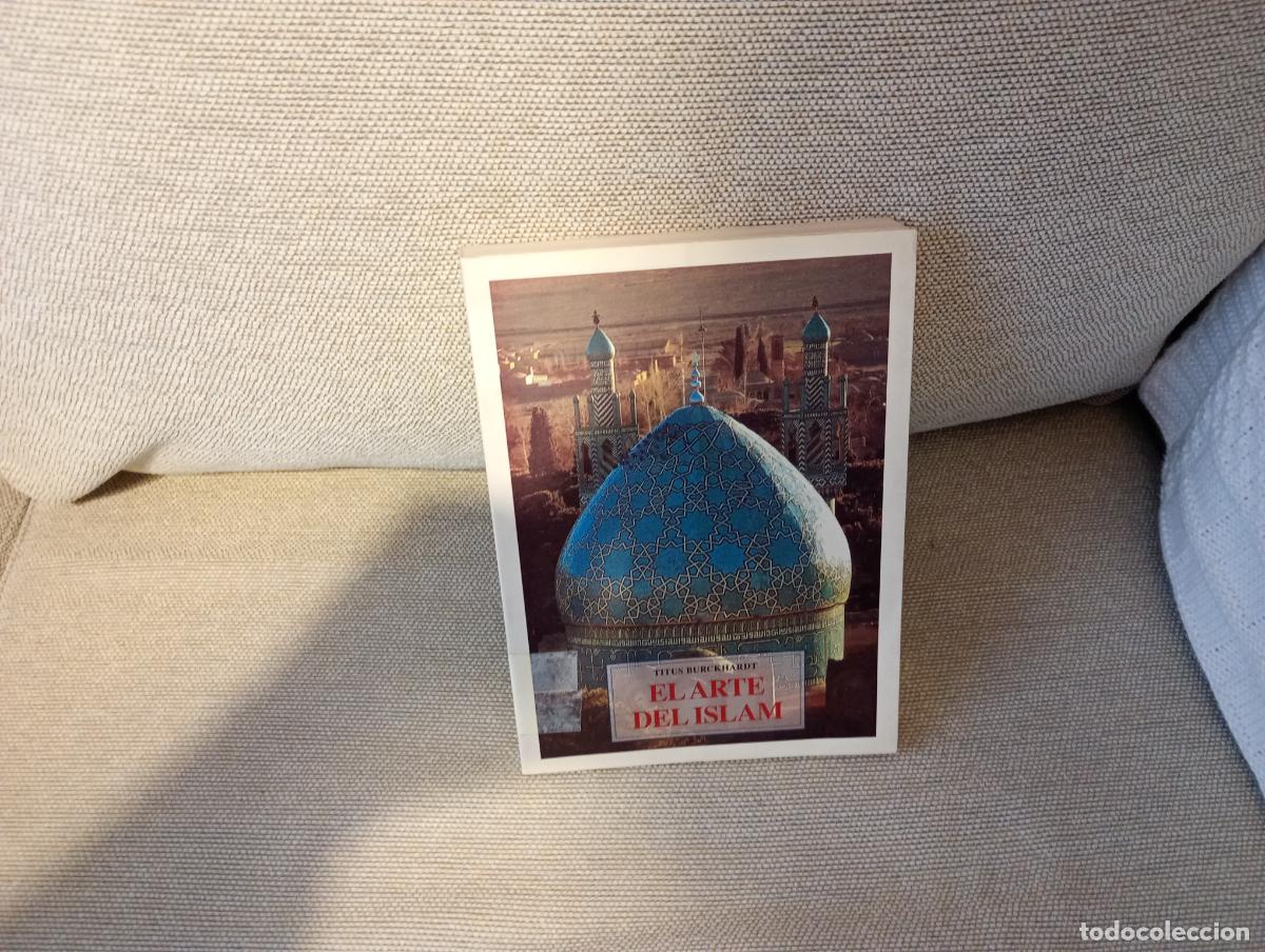 Libros de segunda mano: EL ARTE DEL ISLAM TITUS BURCKHARDT - Foto 1