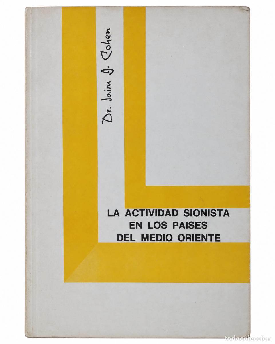 Libros de segunda mano: Jaim J. Cohen &ndash; La actividad sionista en los pa&iacute;ses del Medio Oriente &ndash; s/e &ndash; s/f &ndash; LM