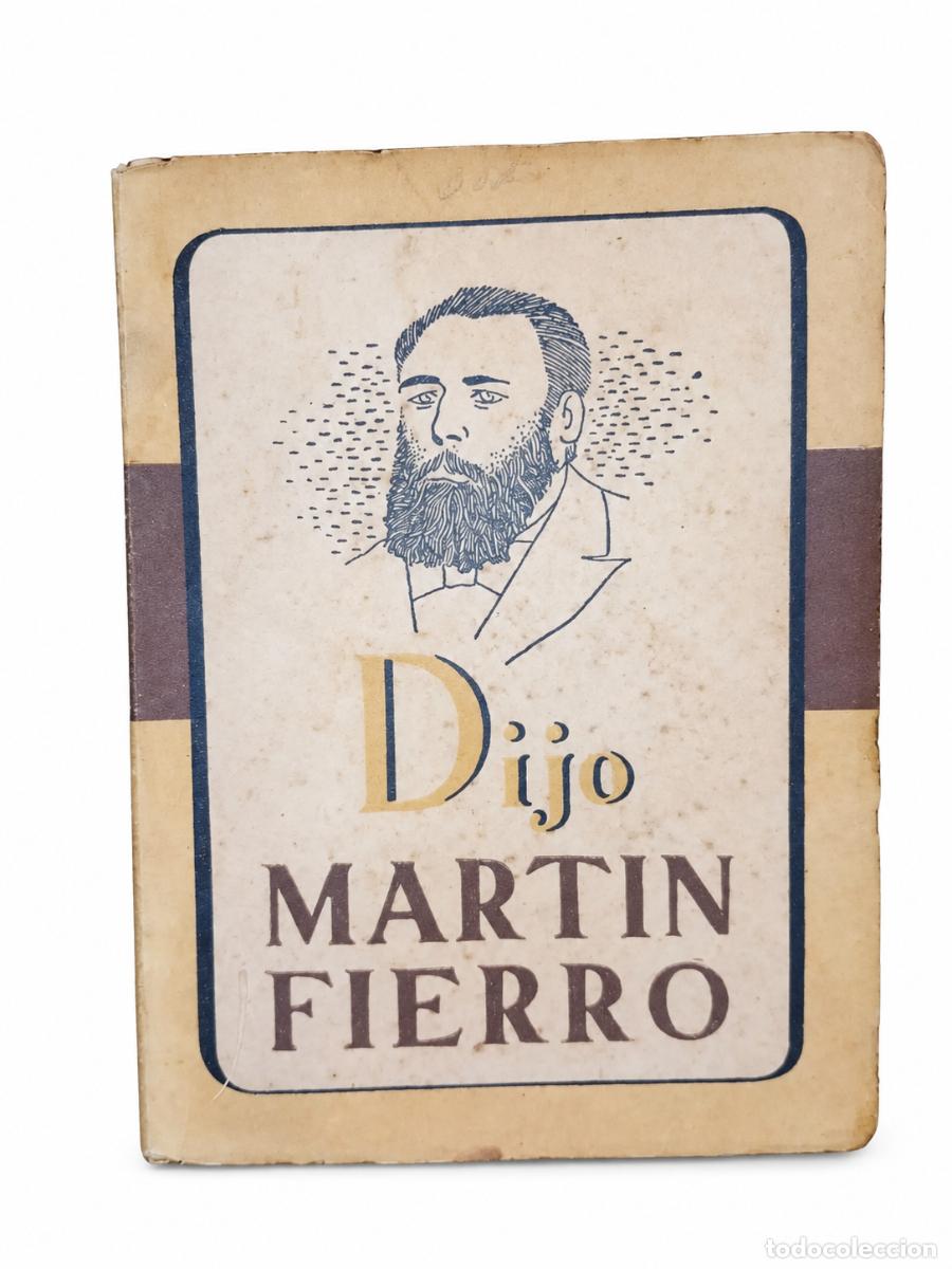 Libros de segunda mano: VV. AA. &ndash; Dijo Mart&iacute;n Fierro &ndash; Presidencia de la Naci&oacute;n, Subsecretar&iacute;a de Informaciones &ndash; s/f &ndash; LM
