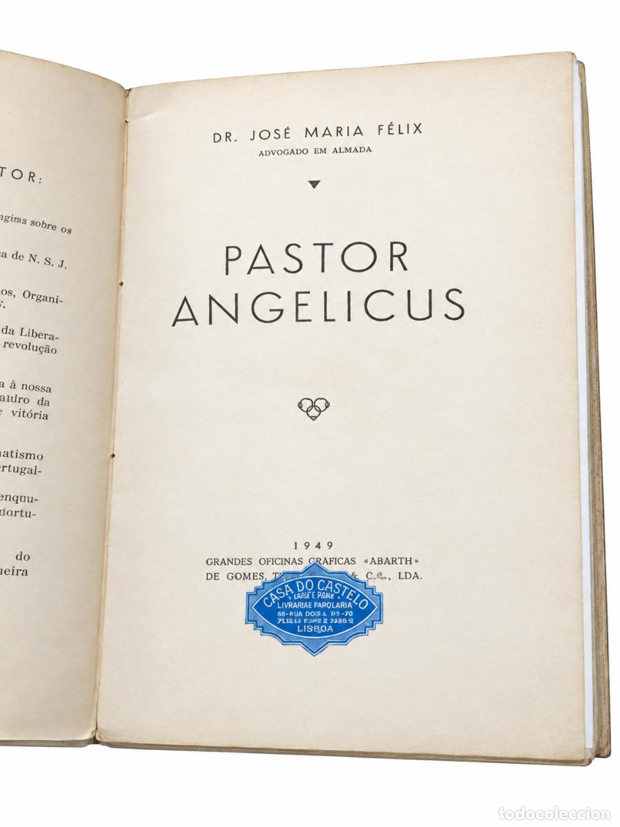 Libros de segunda mano: Dr. Jos&eacute; Maria F&eacute;lix &ndash; Pastor Angelicus &ndash; Grandes Oficinas Gr&aacute;ficas Abarth &ndash; 1949 &ndash; LM