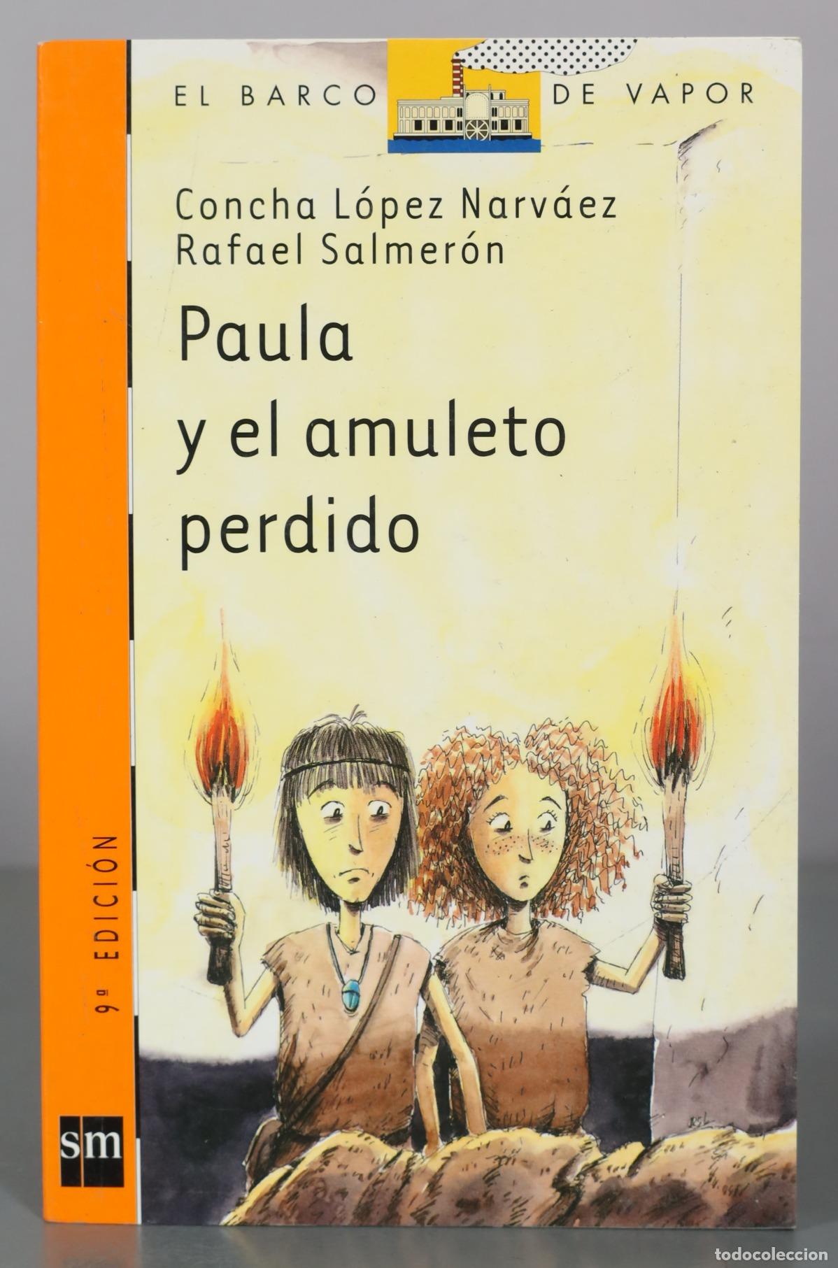 Gebrauchte B&uuml;cher: Paula y el amuleto perdido - Concha L&oacute;pez Narv&aacute;ez, Rafael Salmer&oacute;n - Ediciones SM