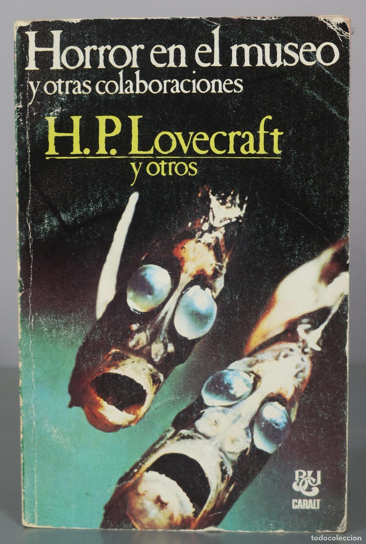 Gebrauchte B&uuml;cher: Horror en el museo y otras colaboraciones - H. P. Lovecraft y otros - Caralt