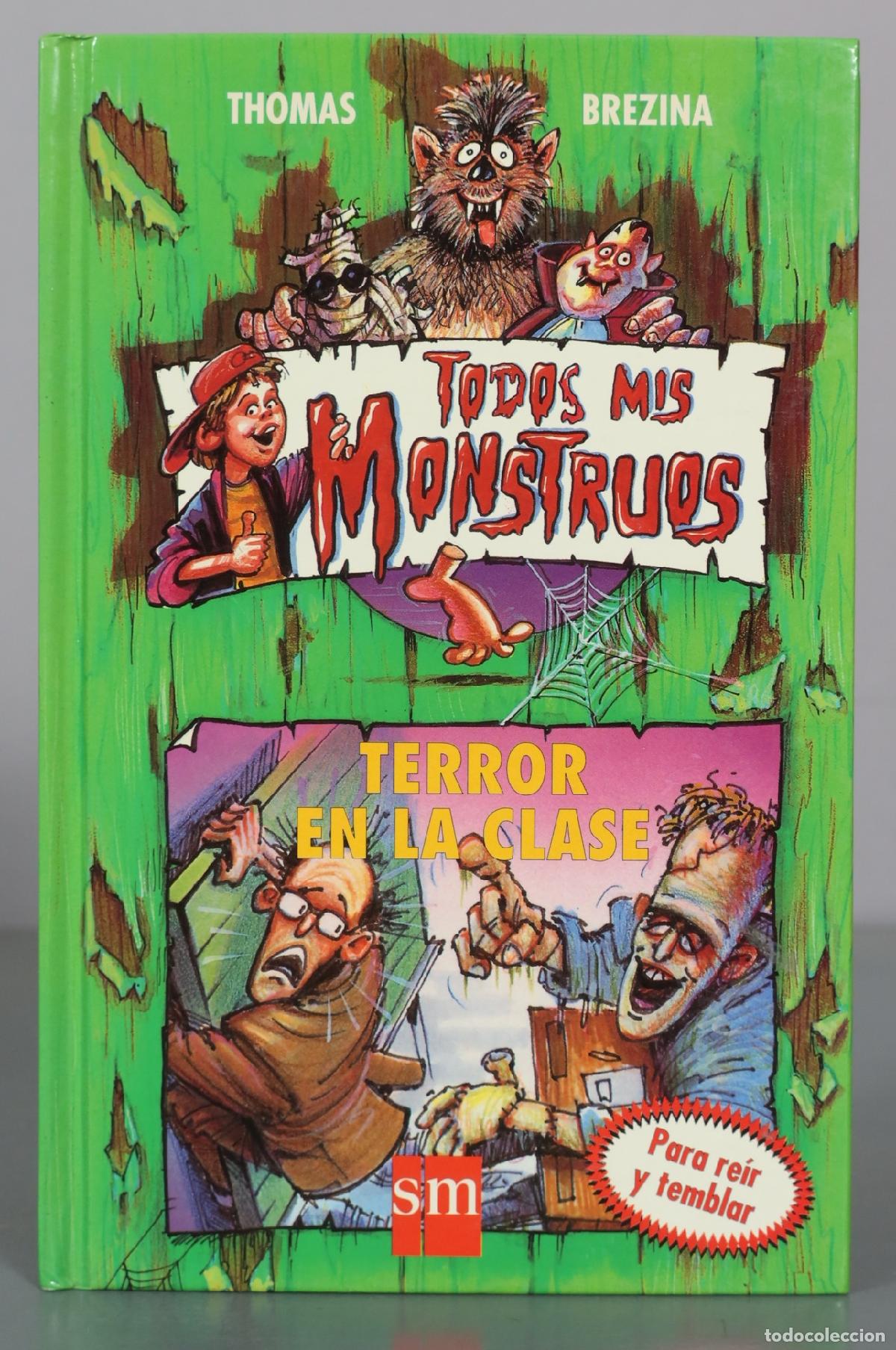 Libros de segunda mano: Todos Mis Monstruos - Terror en la Clase - Thomas Brezina - Ediciones SM - Foto 1