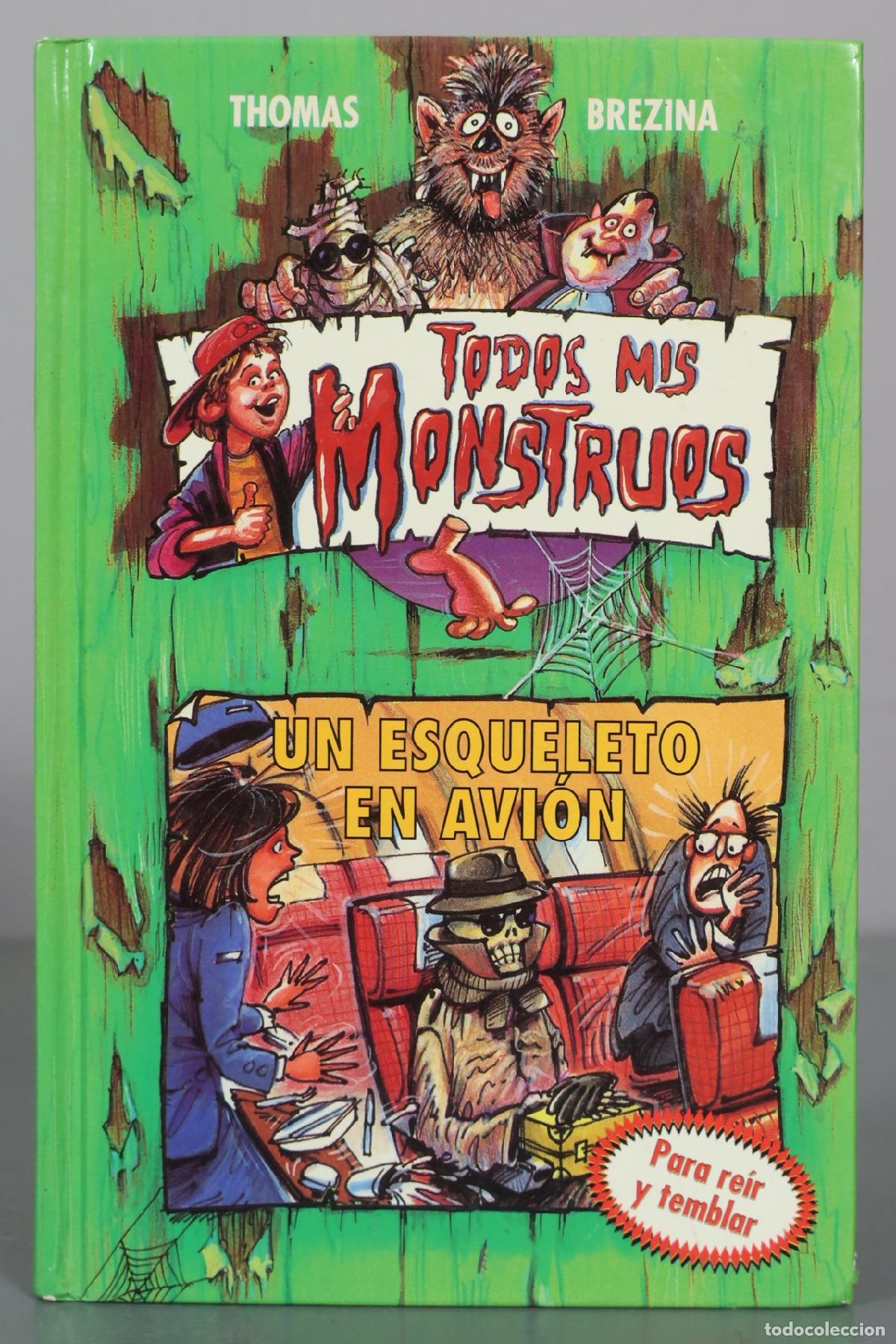 Gebrauchte B&uuml;cher: Todos mis monstruos - Un esqueleto en avi&oacute;n - Thomas Brezina