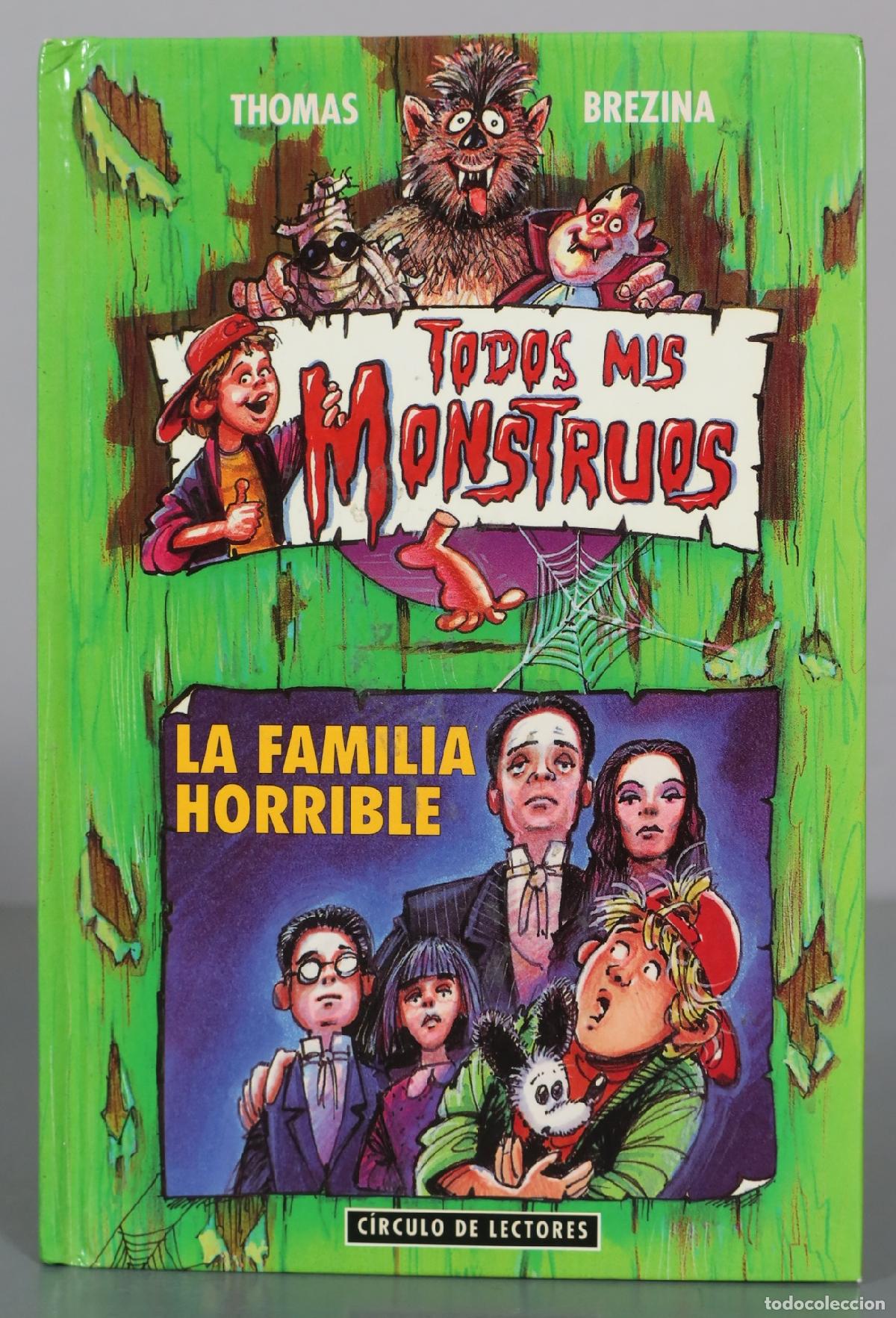Gebrauchte B&uuml;cher: Todos Mis Monstruos - La Familia Horrible - Thomas Brezina - C&iacute;rculo de Lectores