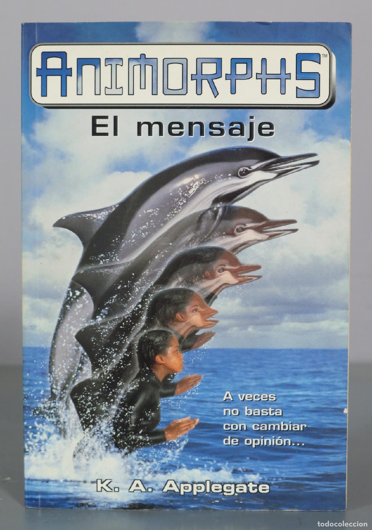 Libros de segunda mano: Animorphs - El mensaje - K. A. Applegate - Grupo Zeta - Foto 1