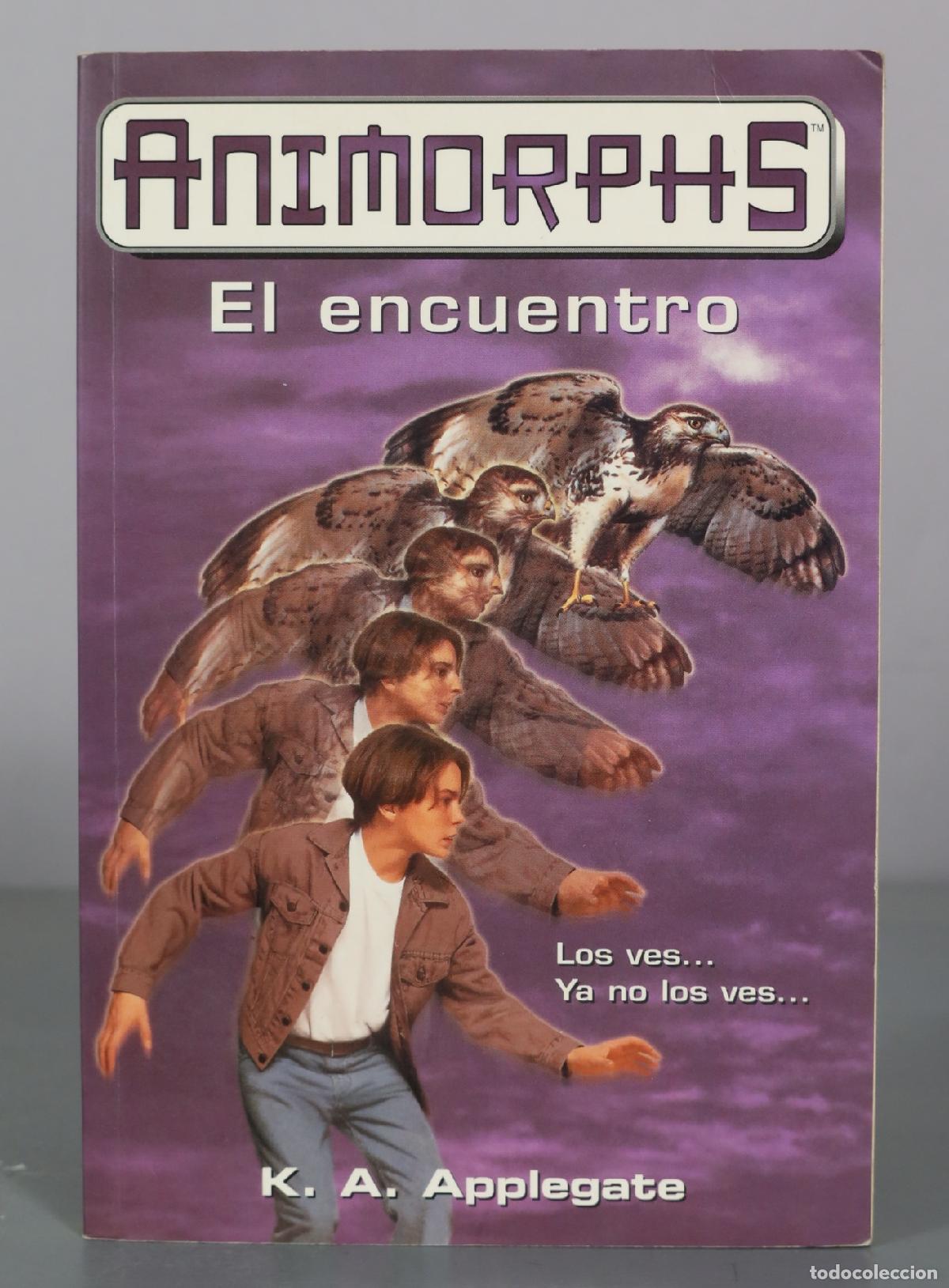 Gebrauchte B&uuml;cher: Animorphs - El encuentro - K. A. Applegate - Ediciones B