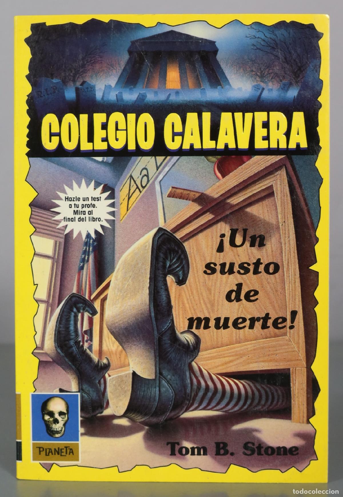 Gebrauchte B&uuml;cher: Colegio Calavera - &iexcl;Un susto de muerte! - Tom B. Stone - Planeta