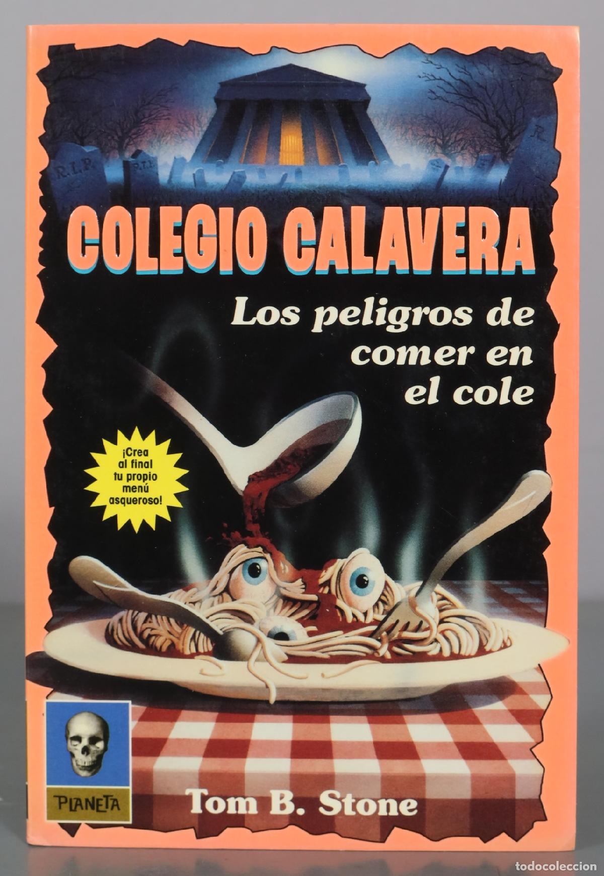 Livros em segunda m&atilde;o: Colegio Calavera - Los peligros de comer en el cole - Tom B. Stone - Planeta