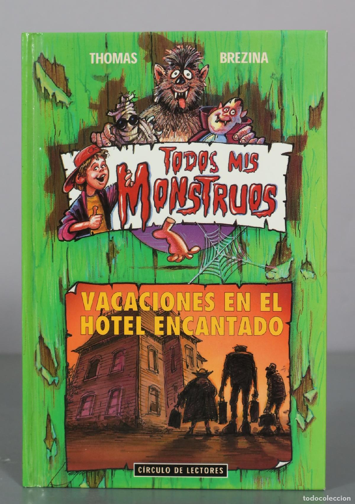 Libros de segunda mano: Todos mis monstruos - Vacaciones en el hotel encantado - Thomas Brezina - C&iacute;rculo de Lectores
