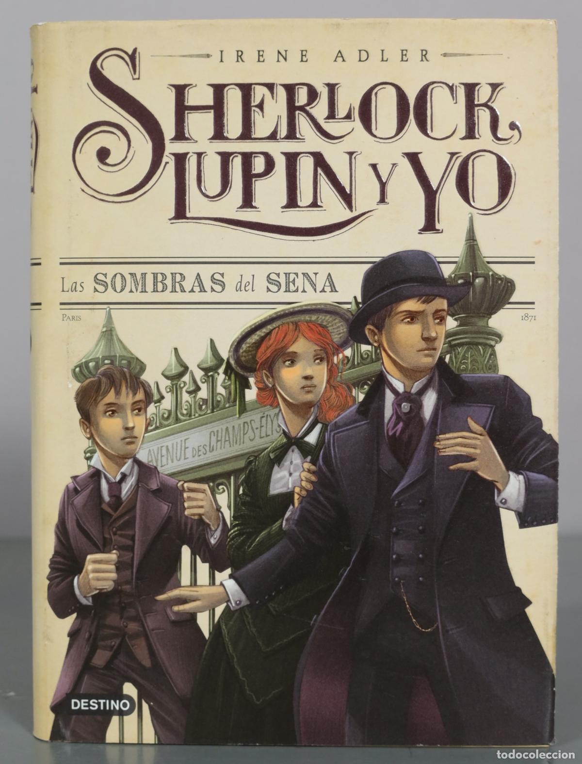 Libros de segunda mano: Sherlock, Lupin y Yo - Las Sombras del Sena - Irene Adler - Destino