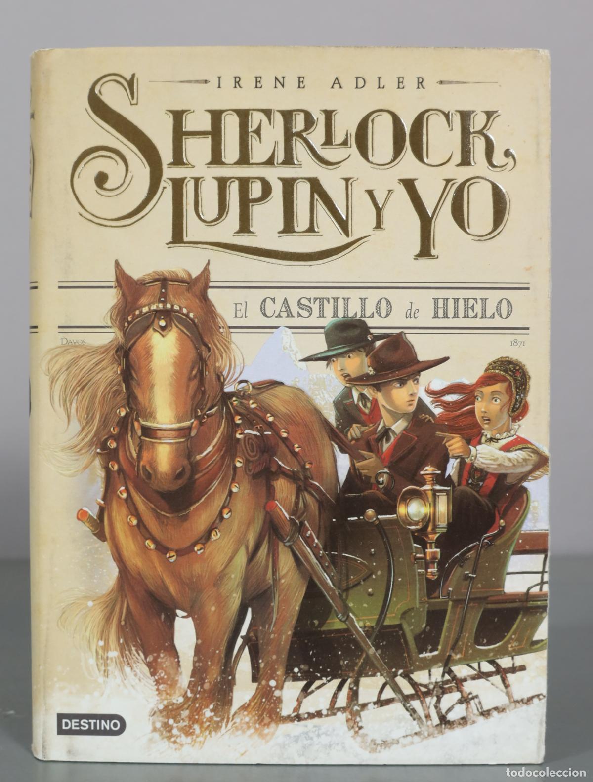 Libros de segunda mano: Sherlock, Lupin y Yo - El castillo de hielo - Irene Adler - Destino