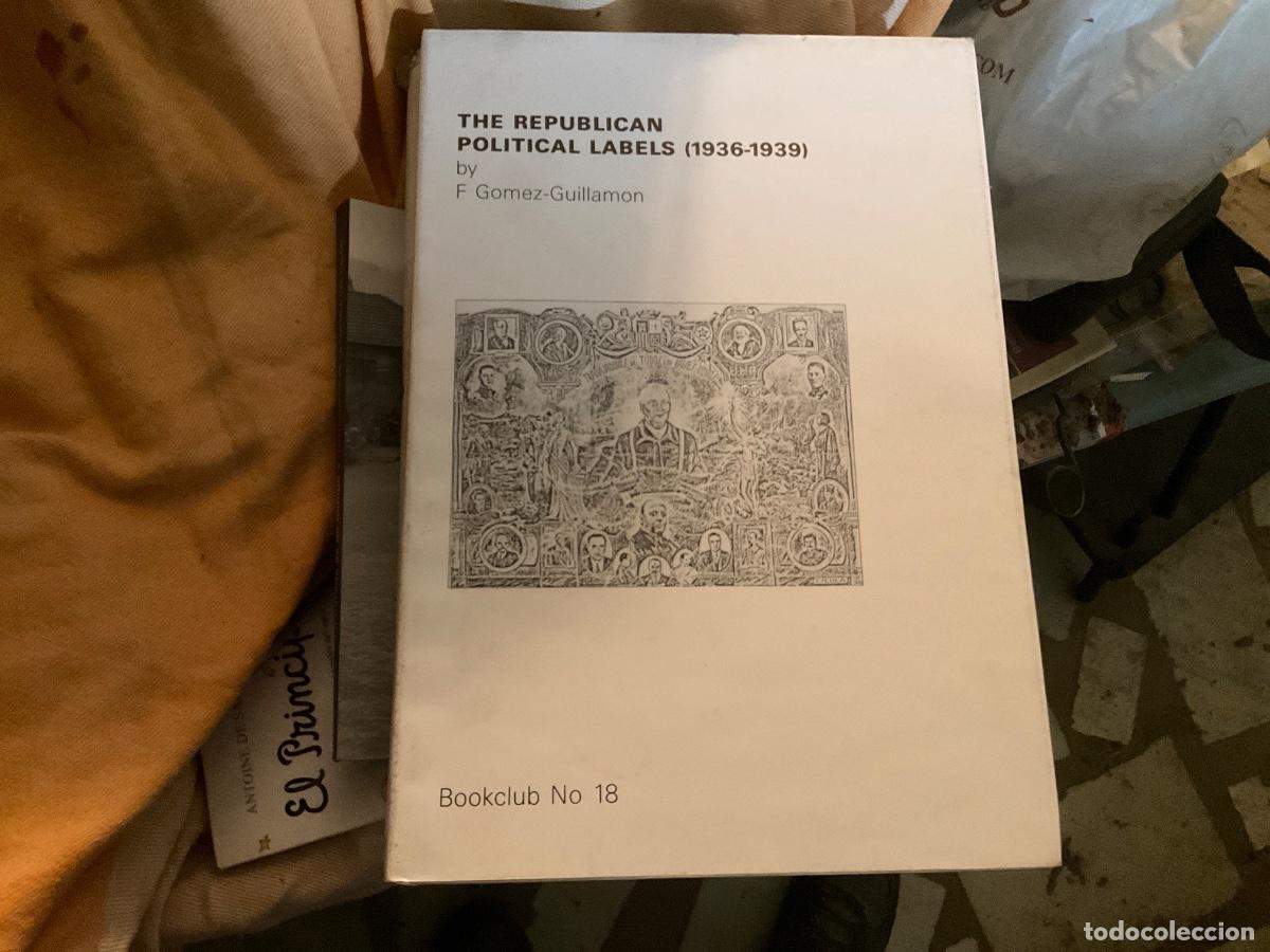 Libros de segunda mano: THE REPUBLICAN POLITICAL LABELS 1936-1939 Gomez-Guillamon republicanos Sellos