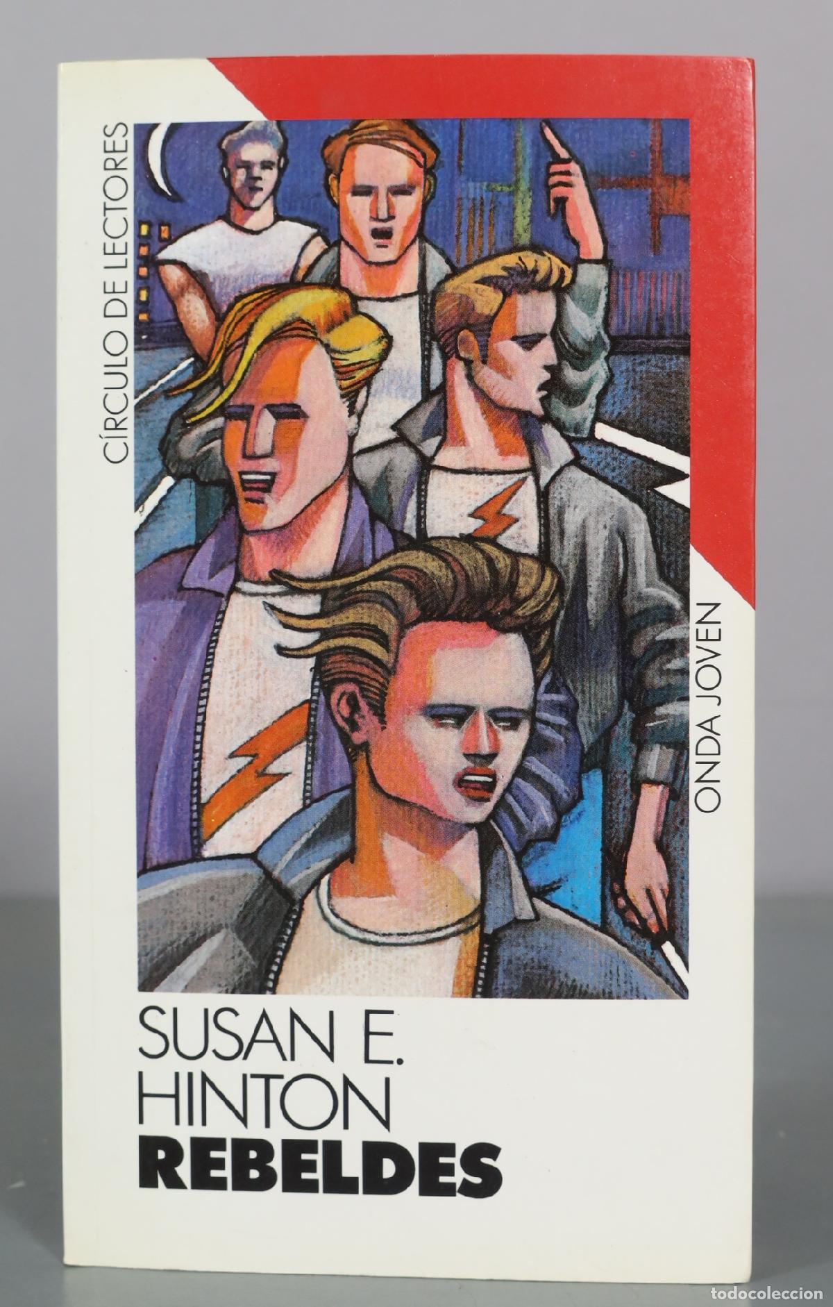 Libros de segunda mano: Rebeldes - Susan E. Hinton - C&iacute;rculo de Lectores
