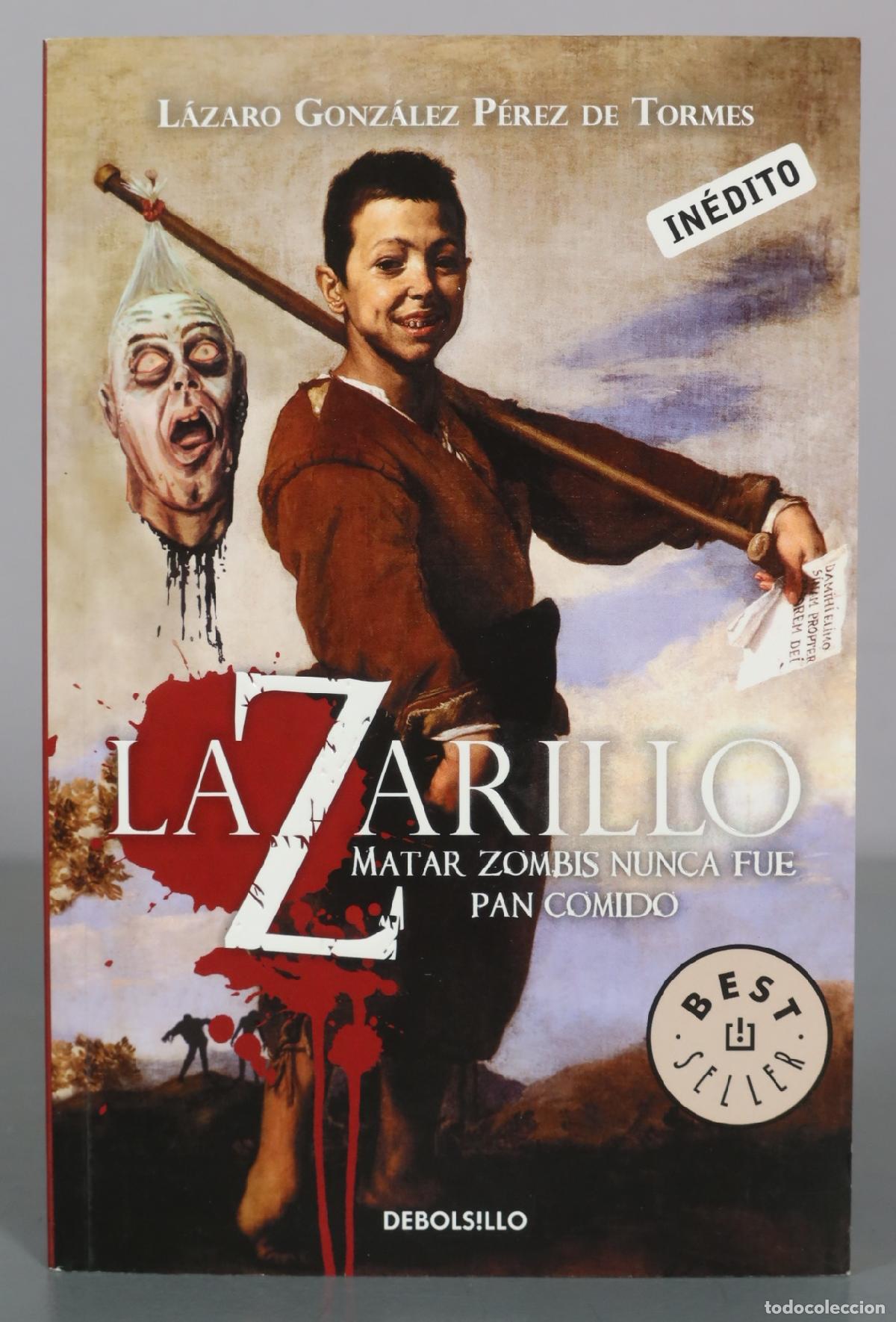 Libros de segunda mano: La Zarillo - Matar zombis nunca fue pan comido - L&aacute;zaro Gonz&aacute;lez P&eacute;rez de Tormes - Debolsillo