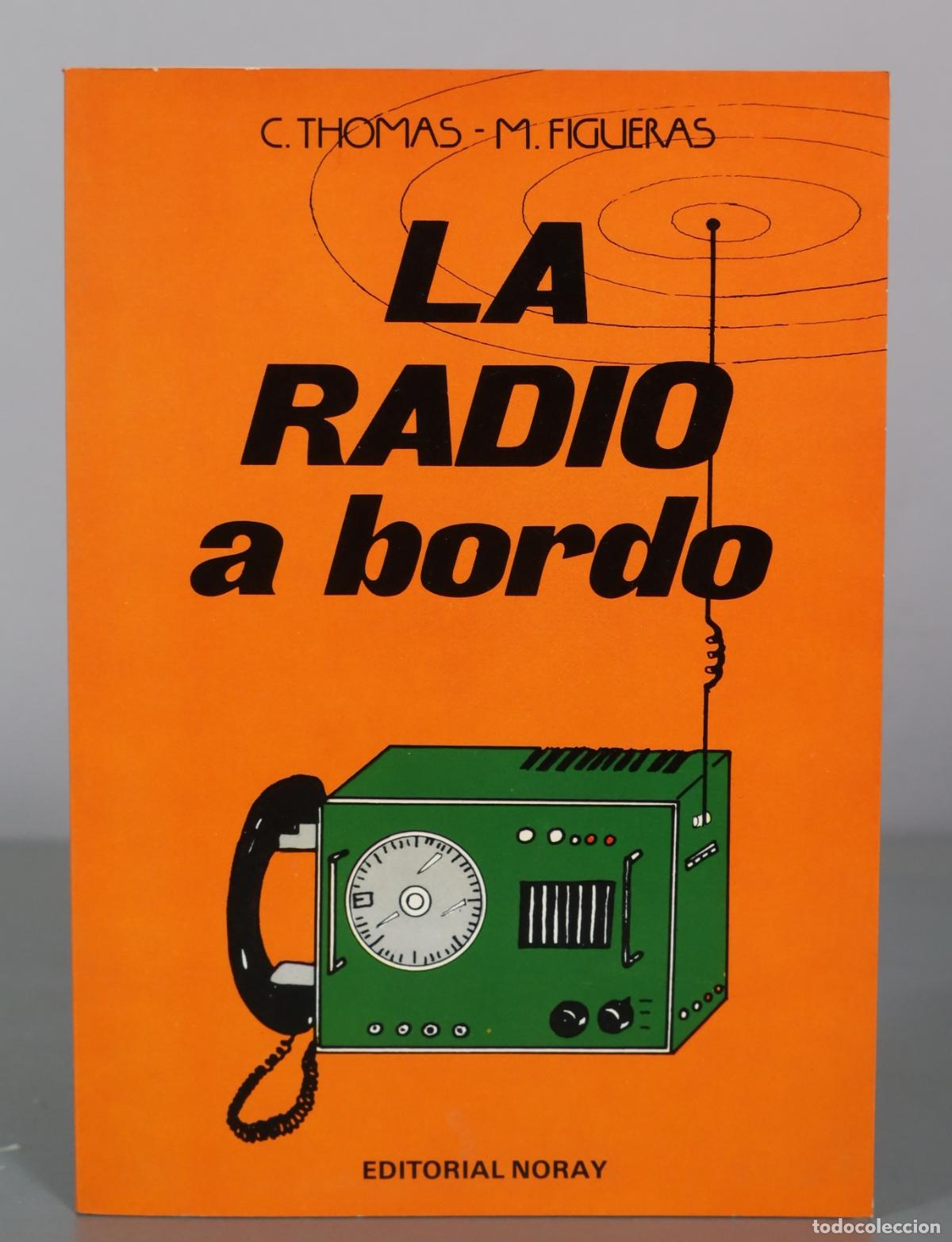Libros de segunda mano: La radio a bordo - C. Thomas, M. Figueras - Editorial Noray