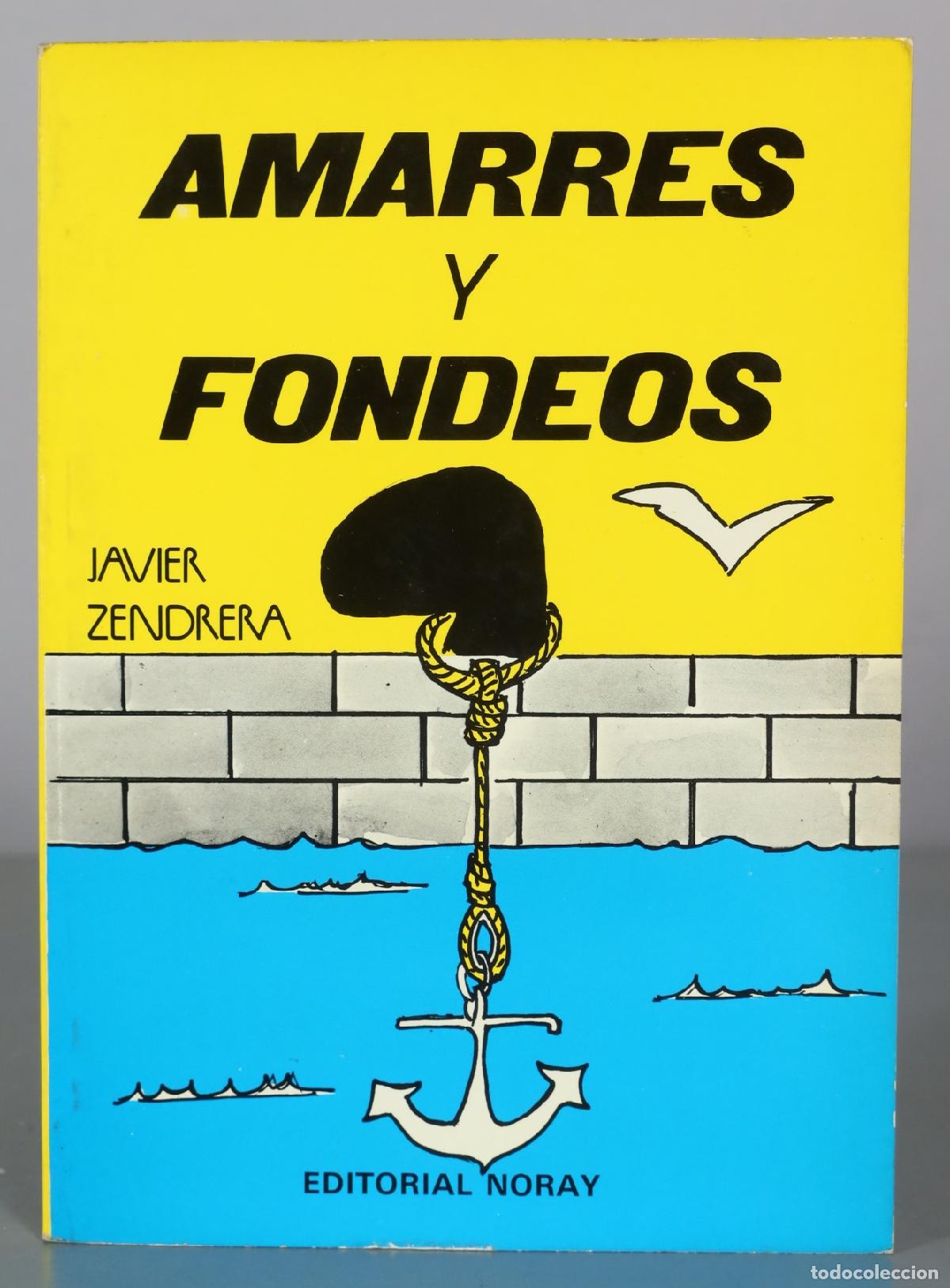 Libri di seconda mano: Amarres y Fondeos - Javier Zendrera - Editorial Noray