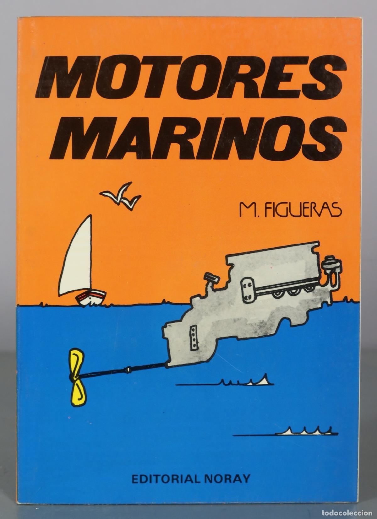 Libri di seconda mano: Motores Marinos - M. Figueras - Editorial Noray