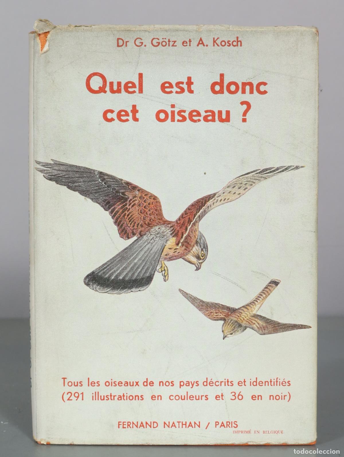 Libri di seconda mano: Quel est donc cet oiseau? - Dr G. G&ouml;tz et A. Kosch - Fernand Nathan