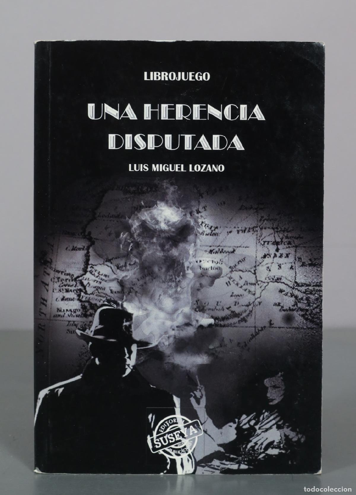 Libros de segunda mano: Una herencia disputada - Luis Miguel Lozano - Suseya Ediciones