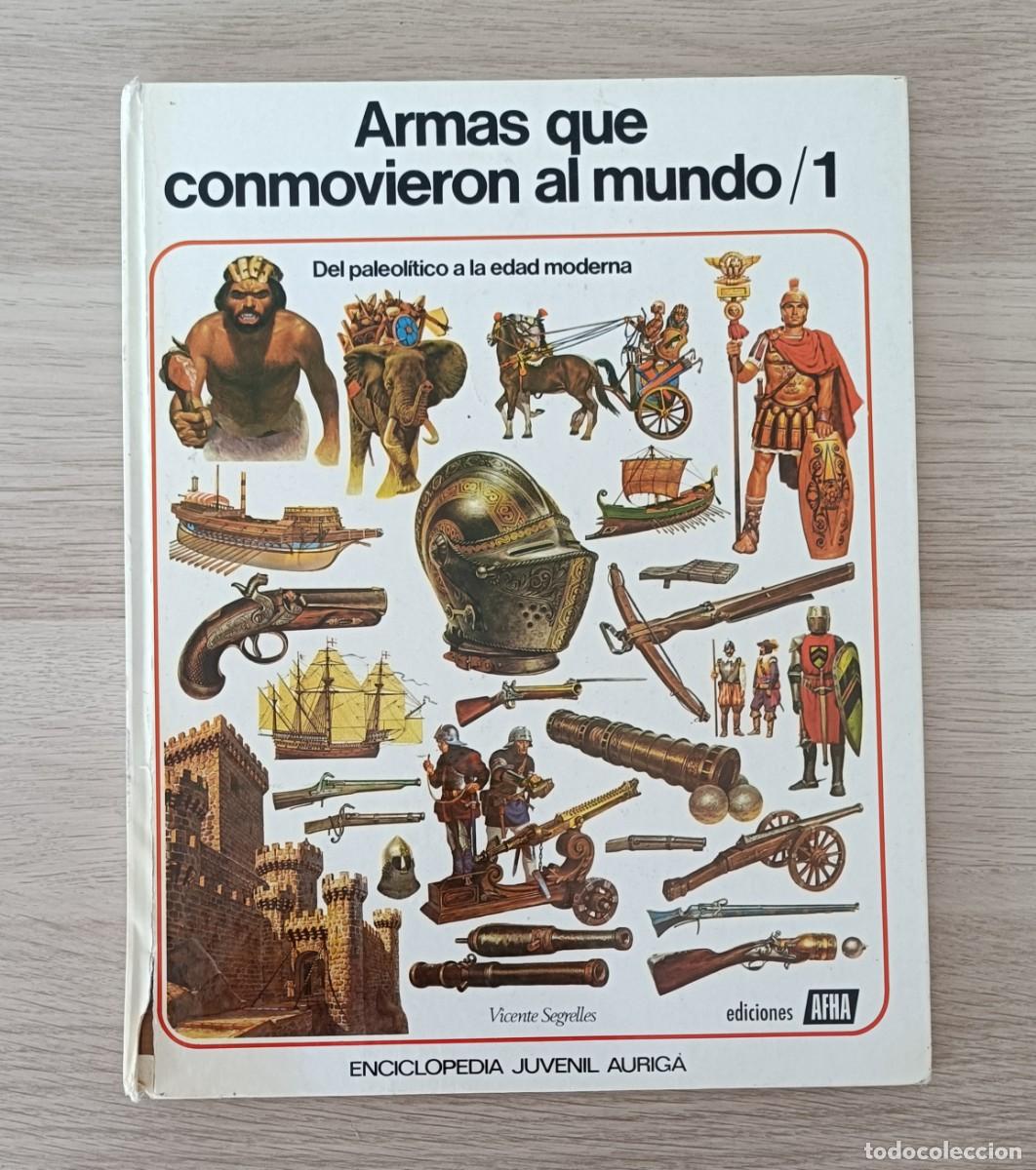 Libros de segunda mano: Armas que conmovieron al Mundo 1, del Paleol&iacute;tico a la edad Moderna, V. Segrelles, Ed. AFHA, 1980