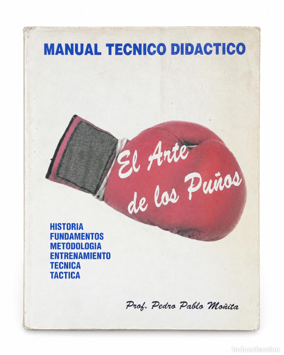Libros de segunda mano: PEDRO PABLO MO&Ntilde;ITA &ndash; EL ARTE DE LOS PU&Ntilde;OS. MANUAL T&Eacute;CNICO DID&Aacute;CTICO &ndash; LM