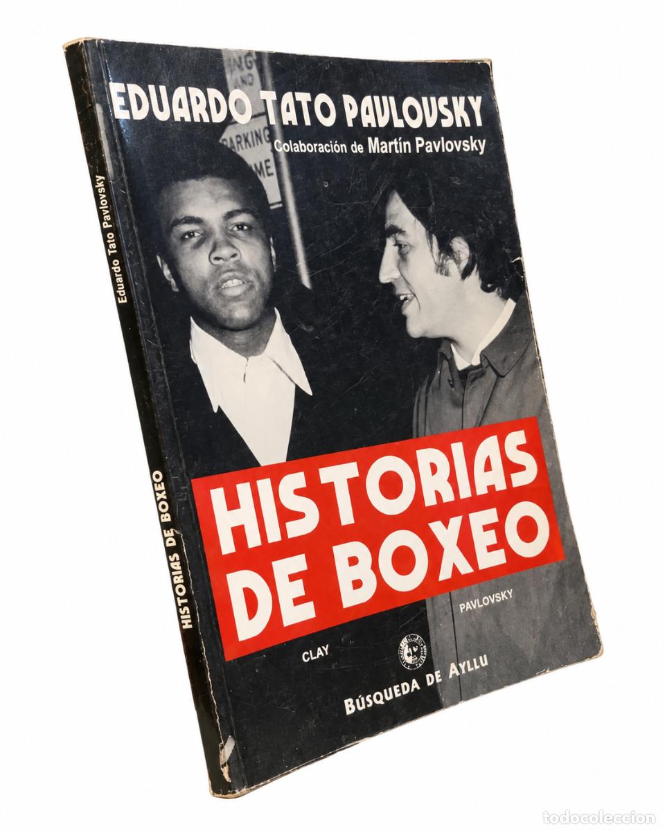 Libros de segunda mano: EDUARDO TATO PAVLOVSKY &ndash; HISTORIAS DE BOXEO &ndash; LM