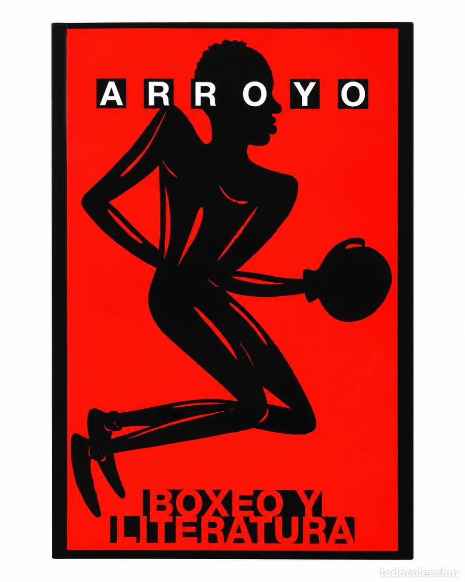 Libros de segunda mano: EDUARDO ARROYO &ndash; BOXEO Y LITERATURA &ndash; LM