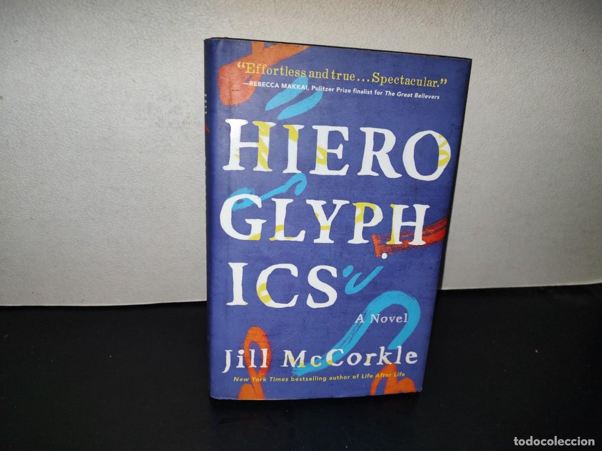 Libros de segunda mano: 196- Hyeroglyphics. A Novel - Jill McCorkle. Algoquin Books Of Chapel Hill. First Edition 2020
