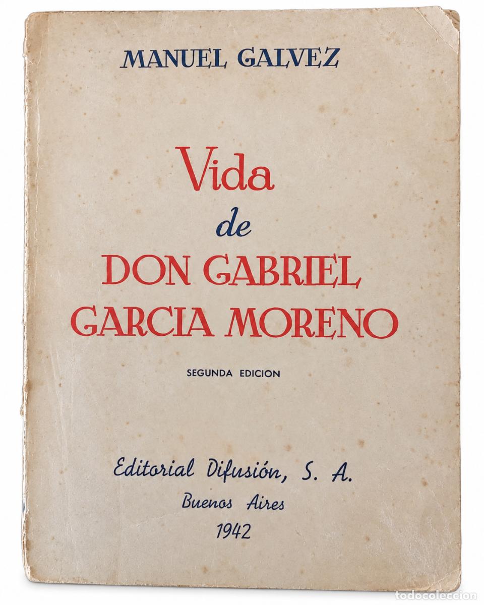Libros de segunda mano: MANUEL G&Aacute;LVEZ &ndash; VIDA DE DON GABRIEL GARC&Iacute;A MORENO &ndash; LM