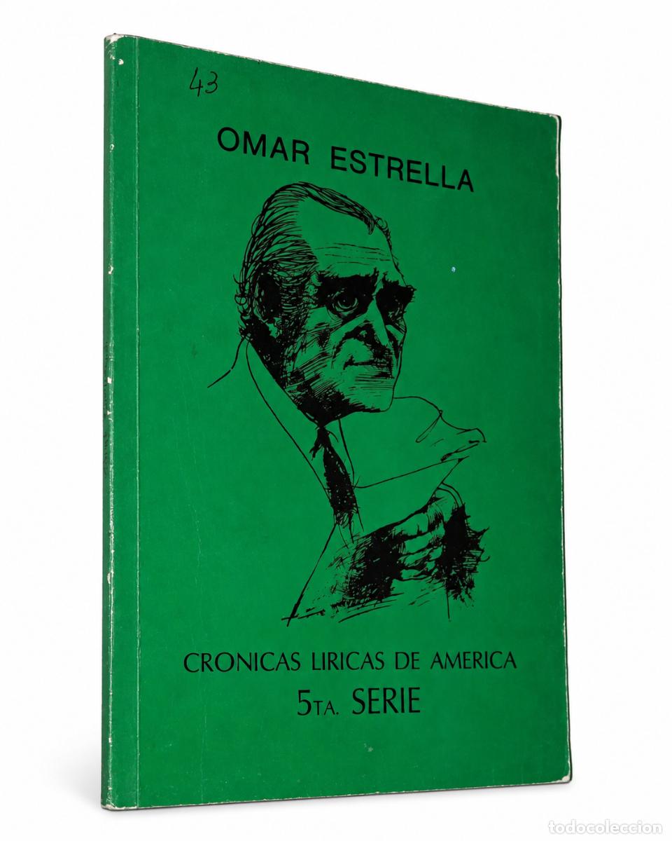 Libros de segunda mano: OMAR ESTRELLA &ndash; CR&Oacute;NICAS L&Iacute;RICAS DE AM&Eacute;RICA. QUINTA SERIE &ndash; LM