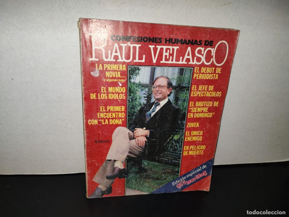 Libros de segunda mano: 196- Confesiones Humanas De Ra&uacute;l Velasco. Edici&oacute;n Especial De TvyNovelas - 1983