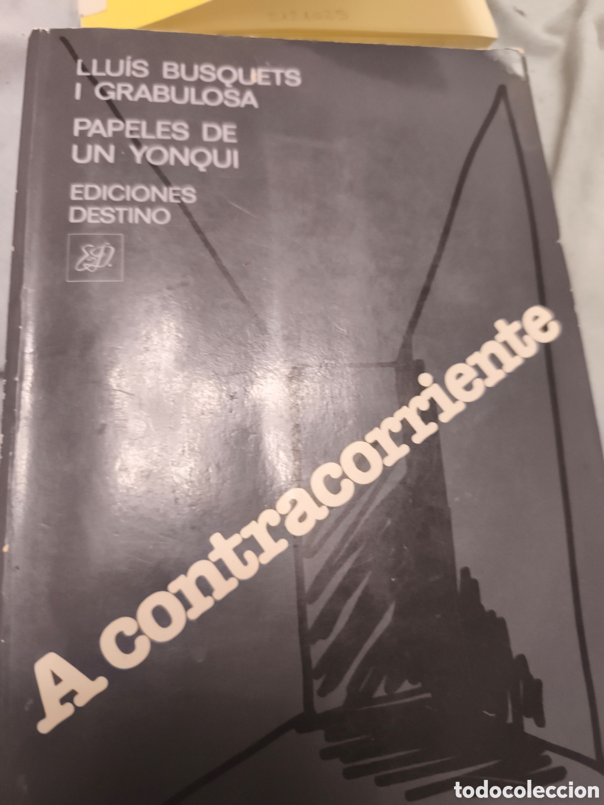 Libros de segunda mano: A contracorriente. Papeles de un yonqui. Llu&iacute;s Busquets i Grabulosa.