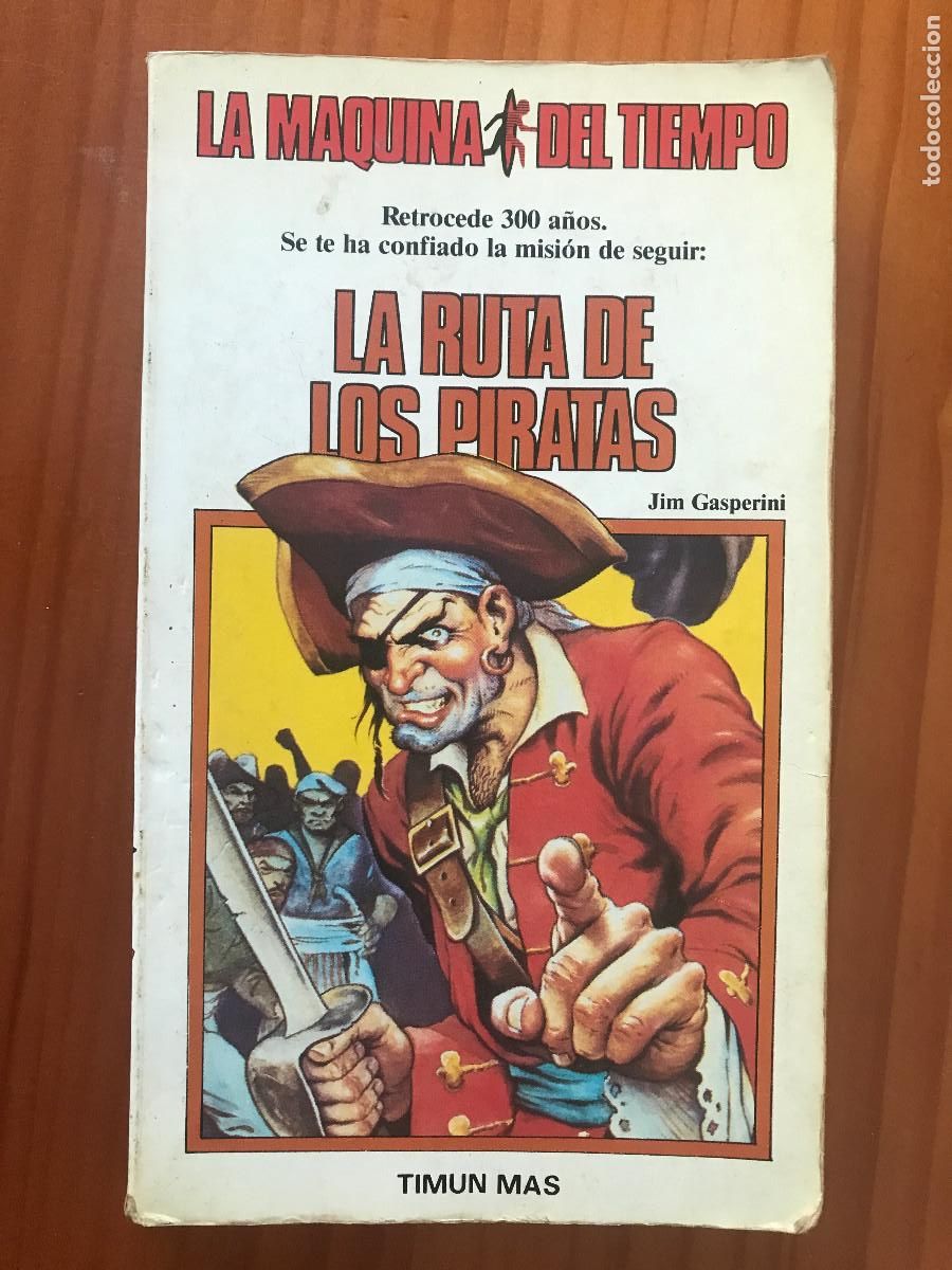 Libros de segunda mano: La ruta de los piratas / Jim Gasperini. Timun Mas. La m&aacute;quina del tiempo