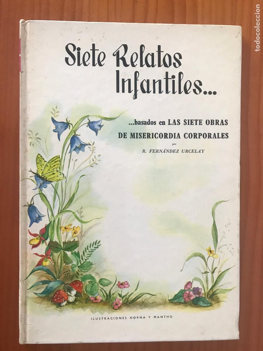 Libros de segunda mano: Siete relatos infantiles basados en las siete obras de misericordia corporales / Fern&aacute;ndez Urcelay