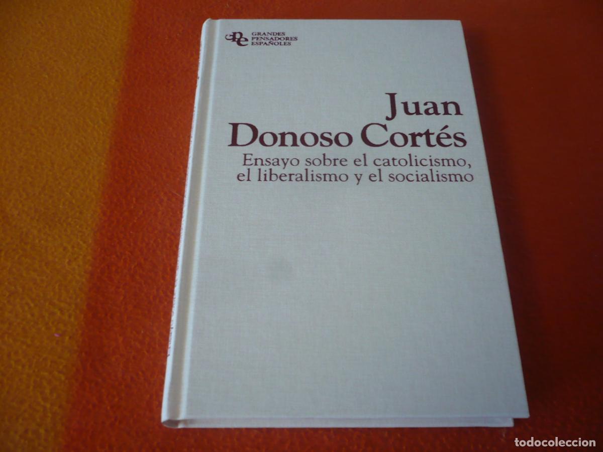 Libros de segunda mano: ENSAYO SOBRE EL CATOLICISMO LIBERALISMO Y SOCIALISMO ( JUAN DONOSO CORTES ) GRANDES PENSADORES