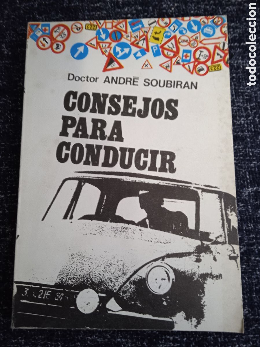 Libri di seconda mano: CONSEJOS PARA CONDUCIR. / DOCTOR ANDRE SOUBIRAN.