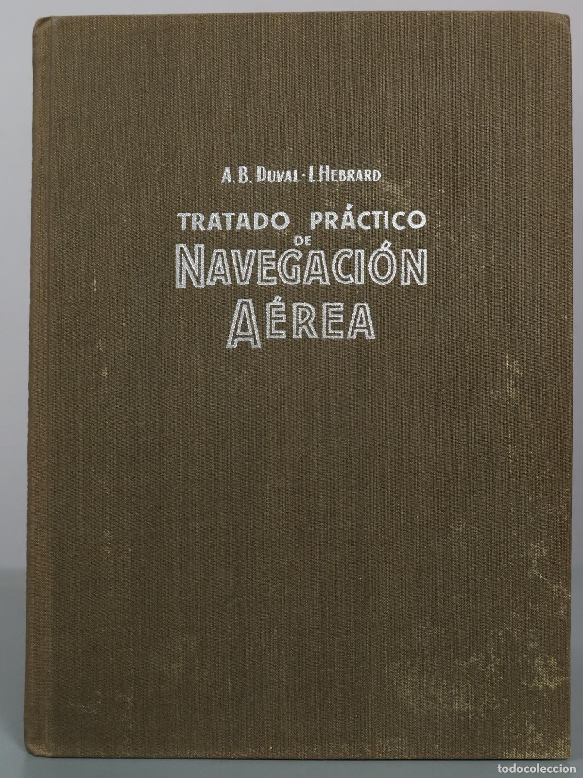 Libros de segunda mano: Tratado Practico de Navegacion Aerea - A. B. Duval, L. Hebrard